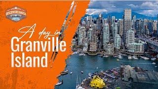 Granville Island: The Hidden Gem of Vancouver