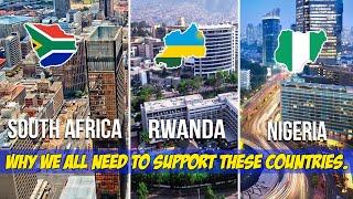 What if we All Supported Nigeria, South Africa and Rwanda? - AFRICA TALK