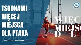 Tsoonami - Wiecej miejsca dla ptaka (Disco-Polo.info) (Zapowiedź)