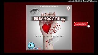 Desahogate Mix (Romantico) By Dj Dimazz - Element Music de El Salvador