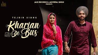 Kharian Di Bus  (Official Video) Tejbir Sidhu | Shaukat Ali Saab | Amanjot | Honey | Jass Records