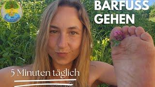 Welche Vorteile hat das Barfuß-laufen?