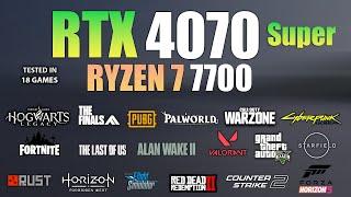 RTX 4070 Super + Ryzen 7 7700 : Test in 18 Games - RTX 4070 Super Gaming