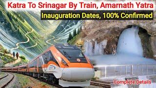 Vaishno Devi to Amarnathji By Train | Katra Srinagar Train Starting Dates | Jammu To Kashmir Train