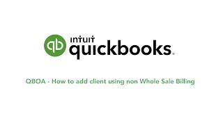 How to add client using Non-Wholesale Billing | QuickBooks Online Accountant Tutorial