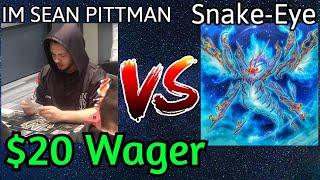 IM SEAN PITTMAN Vs Fire King Snake-Eye $20 Money Match Yu-Gi-Oh!