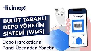 Ticimax WMS ile Depo Hareketlerinizi Tek Bir Panel Üzerinden Yönetin!