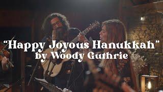 Happy Joyous Hanukkah • By Woody Guthrie • Live From Levon Helm Studios