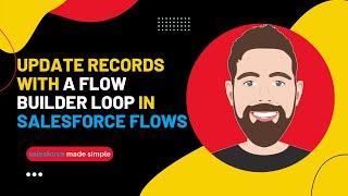 How to Use Salesforce Flow Builder Loop
