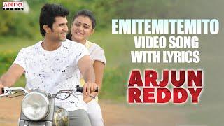 Emitemitemito Video Song With Lyrics | Arjun Reddy | Vijay Deverakonda | Shalini | Radhan