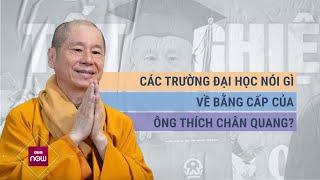 Vụ Thượng tọa Thích Chân Quang không có tên nhận bằng tốt nghiệp cấp 3: Các trường nói gì? | VTC Now