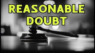 Unveiling Reasonable Doubt & Proof