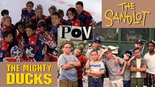 The Sandlot and The Mighty Ducks POVs because 90s boys are superior 