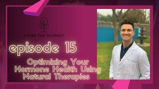 Episode 15: Optimizing Your Hormone Health Using Natural Therapies