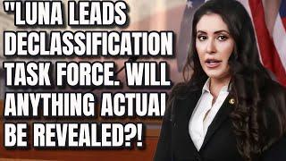 HUGE NEWS?! DECLASSIFICATION TASK FORCE ANNOUNCED. Luna will be in charge. UFO disclosure hopeful;?