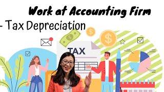 7. Tax Depreciation | [How to work in Accounting Firms] | Qianmo