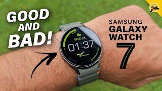 Galaxy Watch 7 - 48 Hours Later - Some Good, Some Bad!