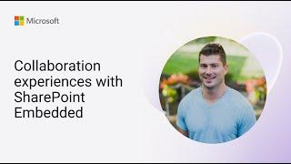 Collaboration  experiences with SharePoint Embedded