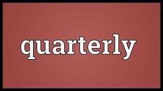 Quarterly Meaning