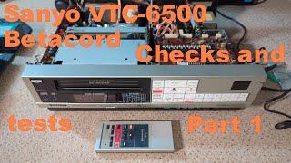 Sanyo VTC6500 Betacord - Checks and tests Part 1