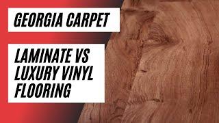 Laminate Vs. Luxury Vinyl Flooring - Georgia Carpet Industries