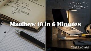 Matthew 10 Summary in 5 Minutes - Quick Bible Study