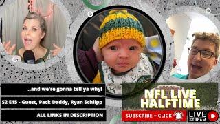 S2E15: TNF NFL Half-Time Live Show with Guest, Ryan Schlipp, PackerNet Daily Podcast