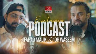 Podcast with HUM Digital | Dr Waseem | Fahad Malik | HUM Podcast | Urdu/Hindi