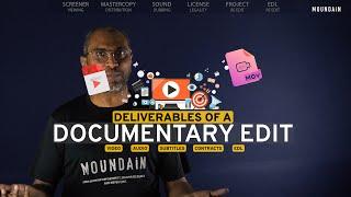 Important files to be made after documentary, film or video edit and why? MOV MP4 and what else?