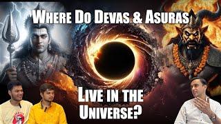 Where do Devas & Asuras live in the Universe? Dr. Vineet Aggarwal | @KATAAKSH.podcast