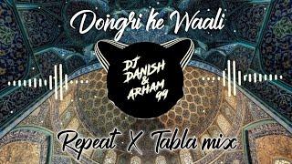 Dongri ke Waali(Repeat mode X Tabla mix) Dj Danish and Arham 99