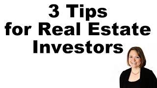 3 Tips for Real Estate Investors