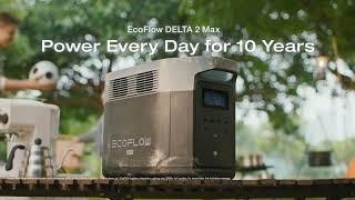 EcoFlow DELTA 2 Max | Keeps You Charged for A Decade