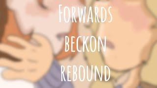 Forwards Beckon Rebound | oc animatic