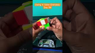 Doing A Solve Everyday Day 59 #cubing #youcuber #shorts