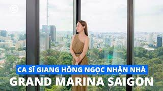 Grand Marina Saigon - Ca sĩ Giang Hồng Ngọc sở hữu căn hộ độc bản Dual-key 167m2 #sunhomes