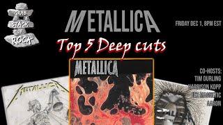 METALLICA TIME!  Top Five Tracks (non-singles) on Grab A Stack of Rock!