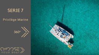 SERIE 7 -  Privilege Marine : 360° Tour