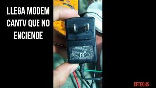 Modem CANTV no enciende, falla en cargador