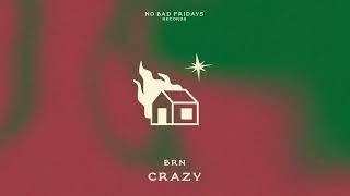 BRN - Crazy