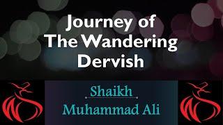 Journey of the Wandering Dervish (2016 - 2021)