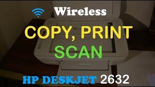 How to PRINT, SCAN & COPY with HP Deskjet 2632 All-in-one Printer review ?