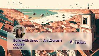 Build with Linea: An L2 crash course - Emily Lin