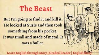 Learn English through Story - Level 2 || The Beast || Graded Reader || English Story