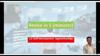 Revise in 5 3 6 Staff development  Apprenticeships