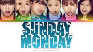 APINK (에이핑크) Sunday Monday Color Coded Lyrics (Han/Rom/Eng)