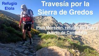 Travesía por la Sierra de Gredos. Pico Morezón, refugio del Rey y puerto de Candeleda (Ávila-España)