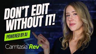 Your Guide to Camtasia Rev (Don't Edit Without It!)