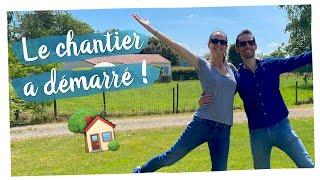 HAPPY HOUSE : le CHANTIER de la MAISON est LANCÉ ! 