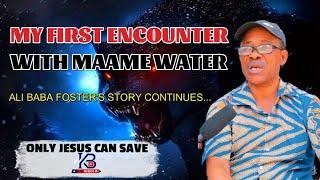 “I married Maame Water,My father’s gods often visited me.Ali Baba’s incredible journey part 2.